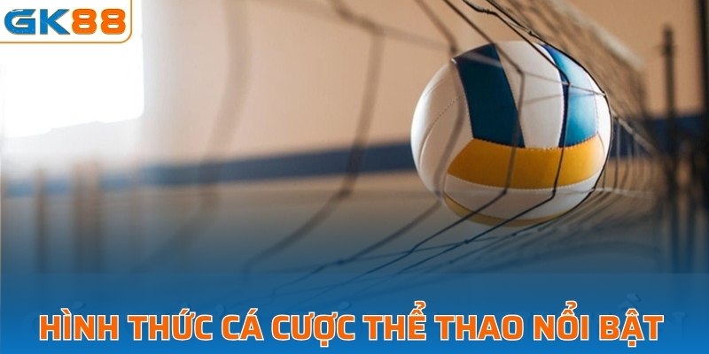 Hình thức cá cược thể thao nổi bật