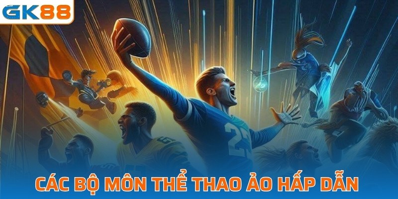 Các bộ môn thể thao ảo hấp dẫn